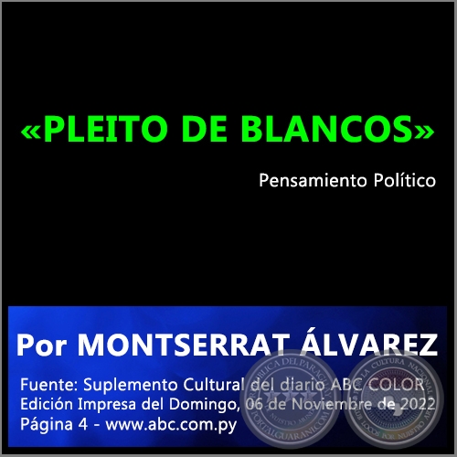 PLEITO DE BLANCOS - Por MONTSERRAT LVAREZ - Domingo, 06 de Noviembre de 2022